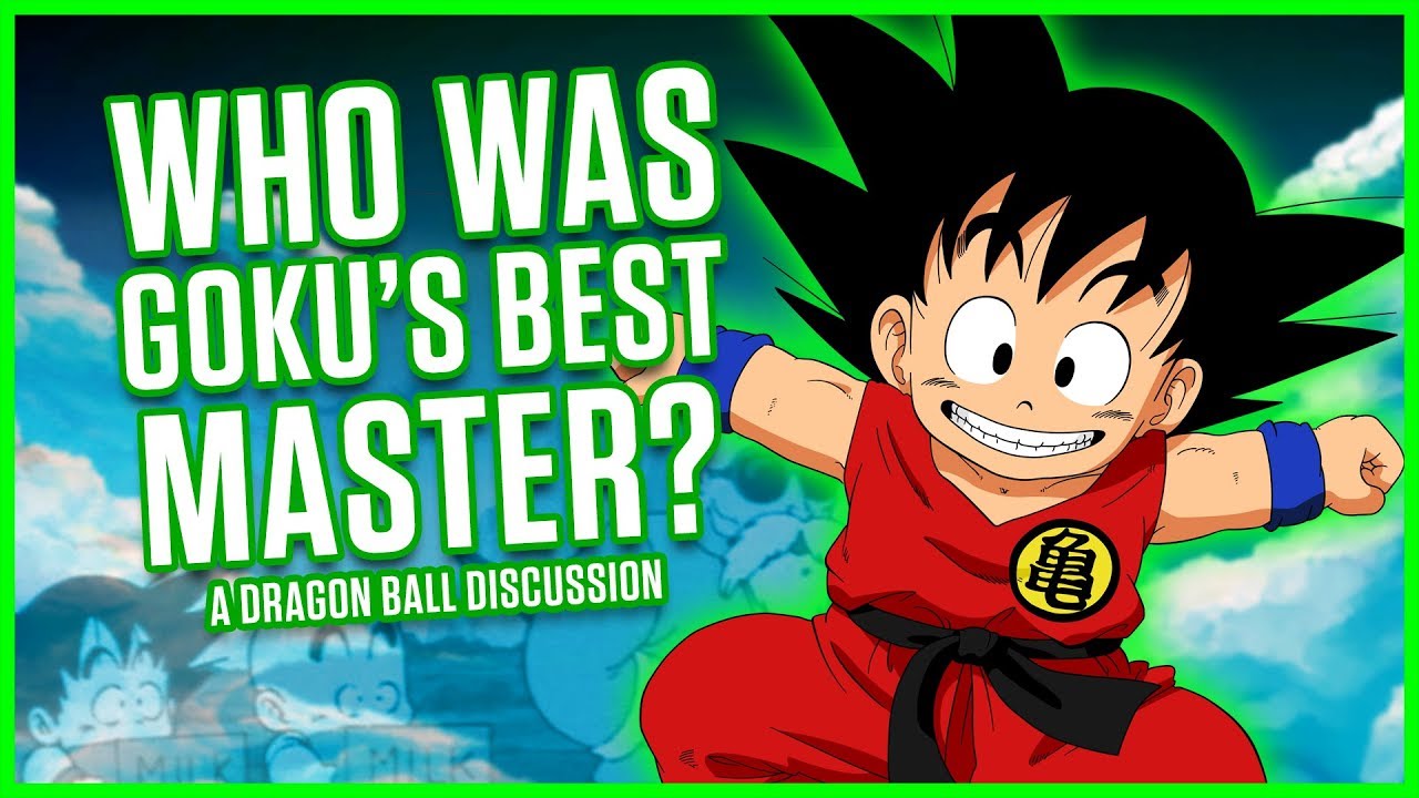 WHO WAS GOKU'S BEST MASTER? | Dragonball Discussion