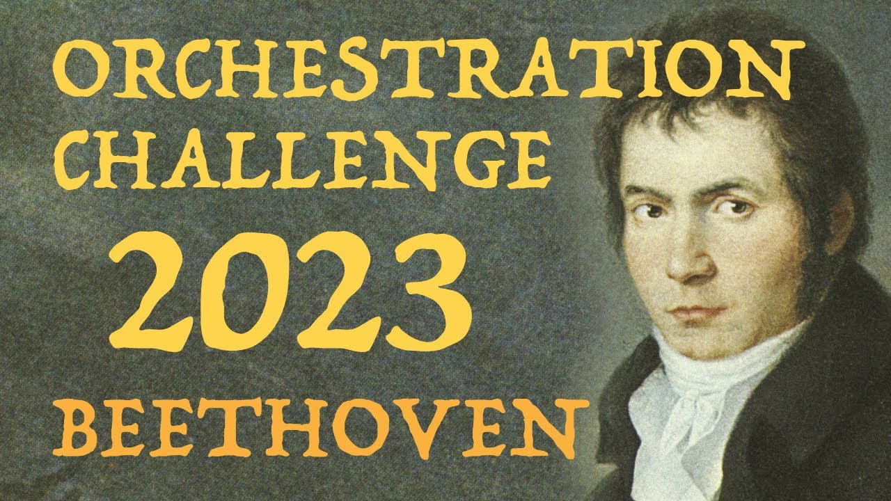 2023 Orchestration Challenge: Beethoven