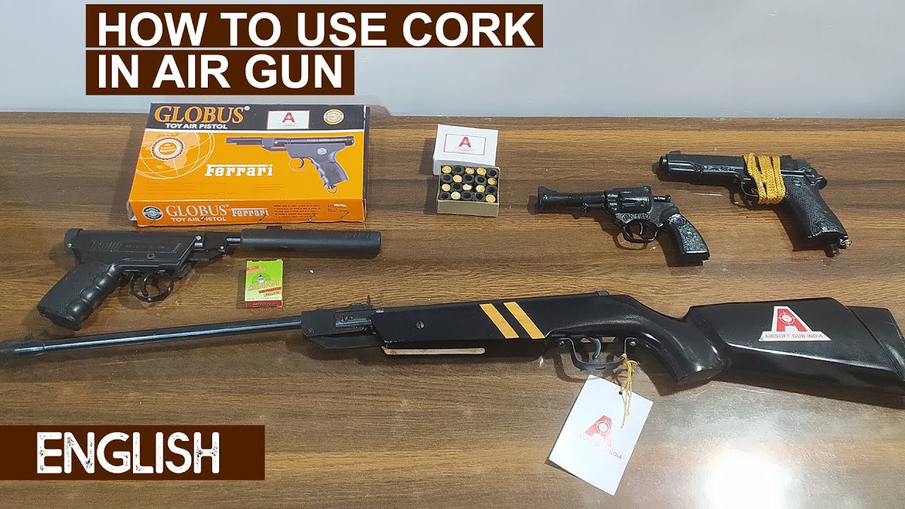 HOW TO USE CORK IN AIR GUN | AIRSOFT GUN INDIA ENGLISH