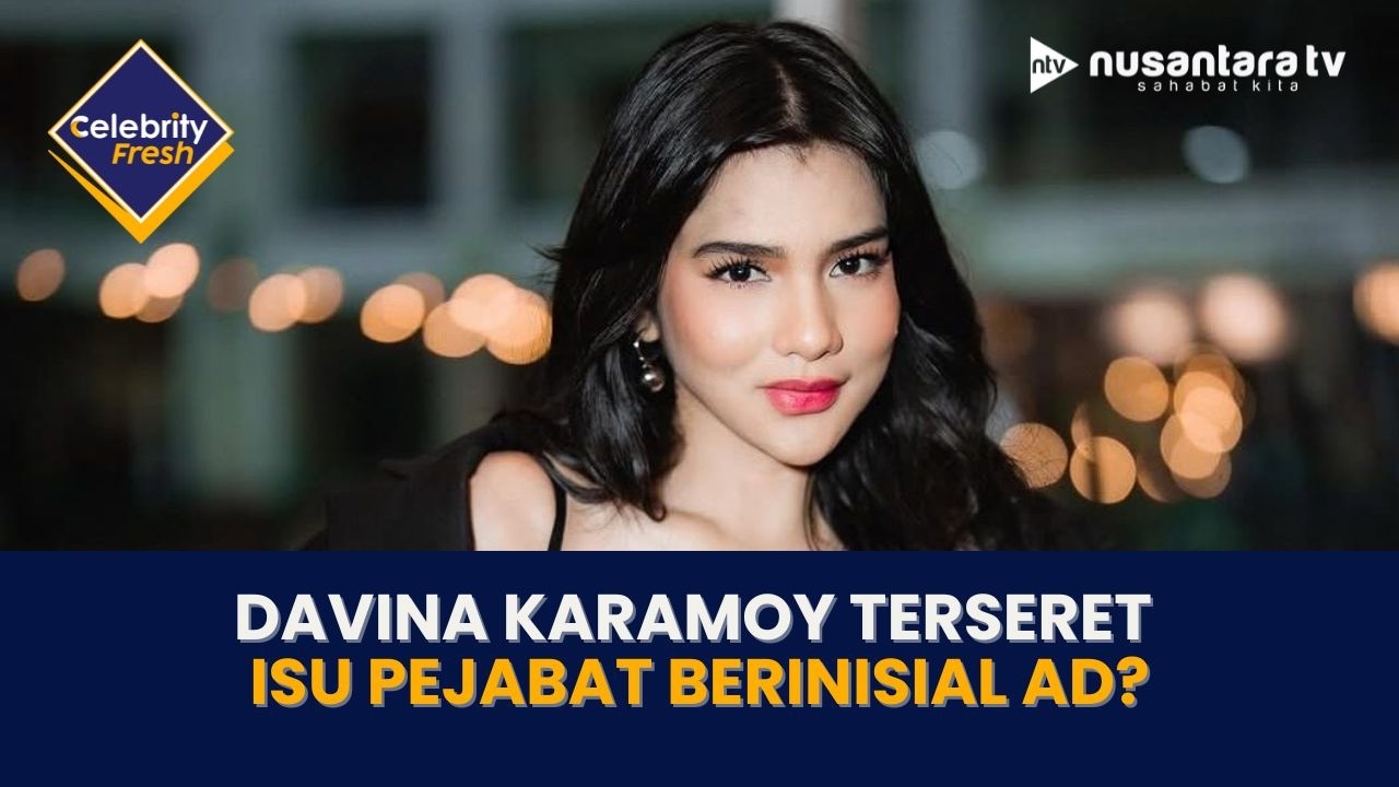 [LIVE] Davina Karamoy Terseret Isu Pejabat Berinisial AD? | CELEBRITY FRESH