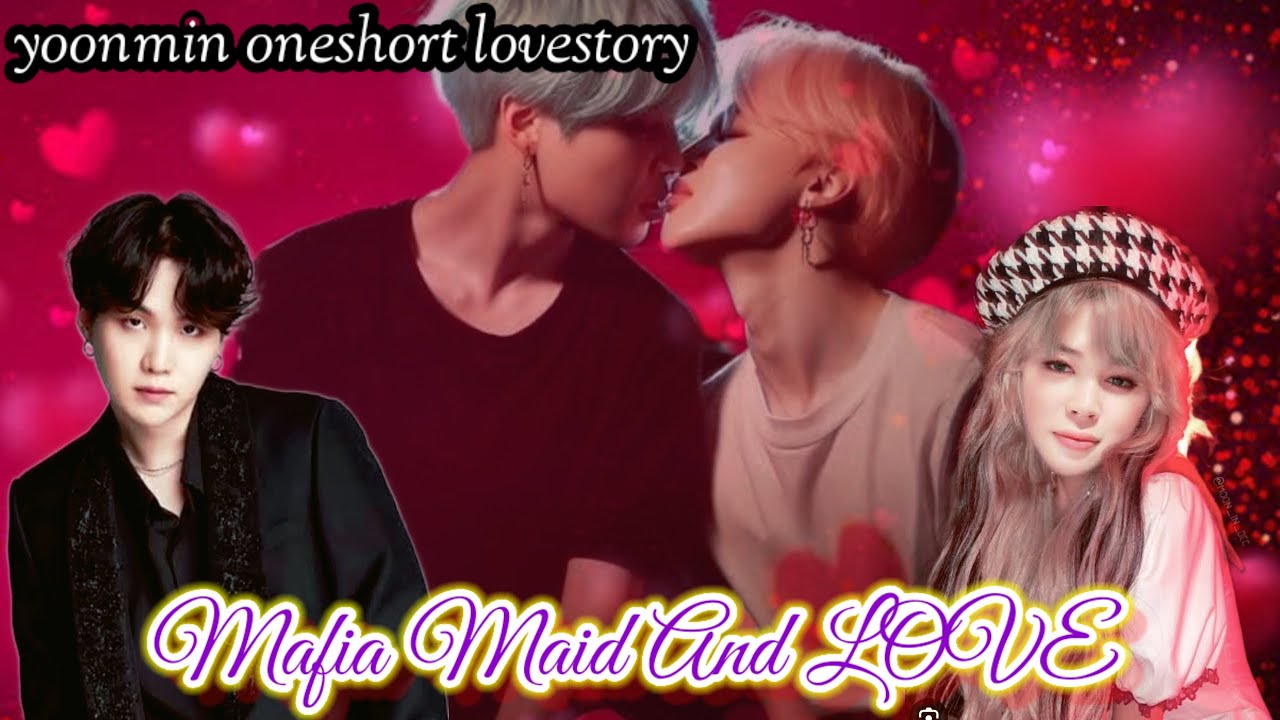 mafia maid and love 💝 yoonmin oneshort lovestory 💞 #bts #yoonmin @Bangtandrama
