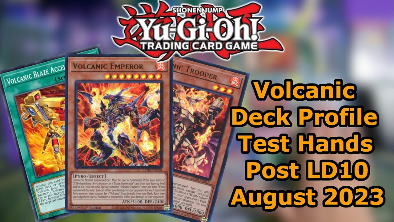 Yu-Gi-Oh! Volcanic Deck Profile 2023 + Test Hands Post LD: Soulburning Volcano (LD10)