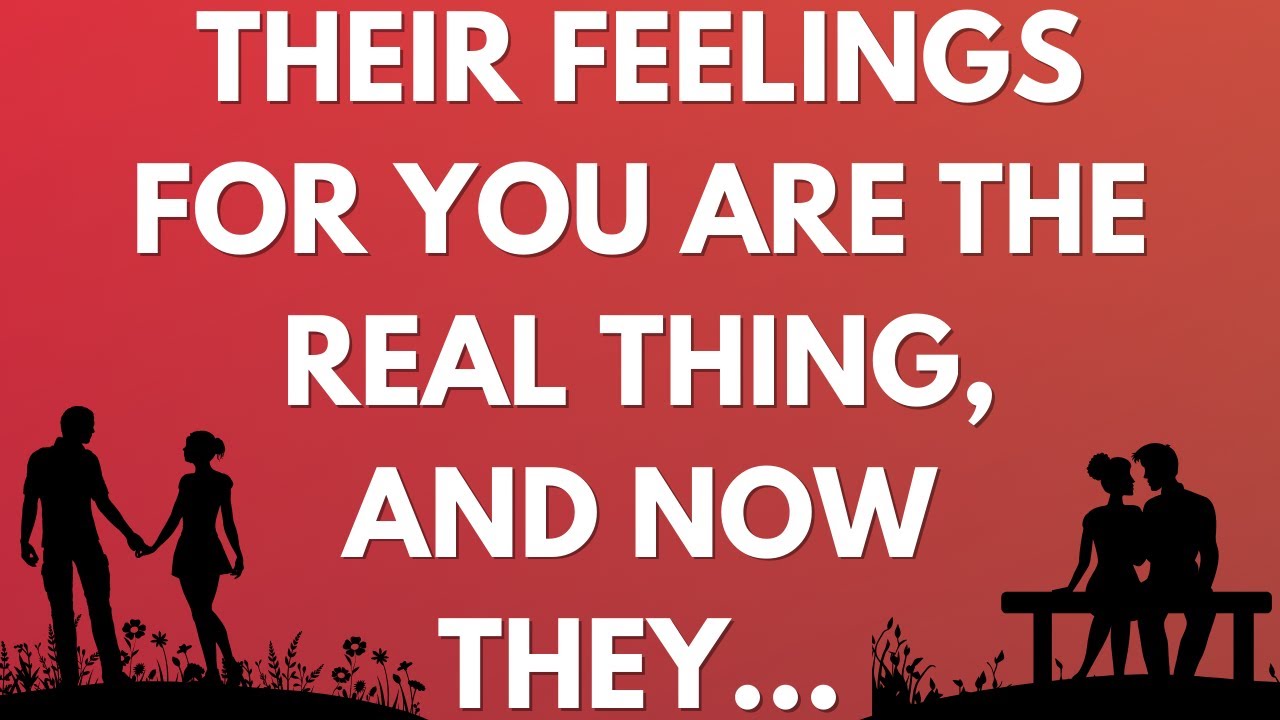 💌 Their feelings for you are the real thing, and now they...