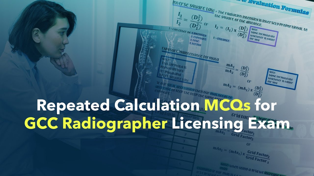 Repeated Calculation MCQs for GCC Radiographer Licensing Exams
