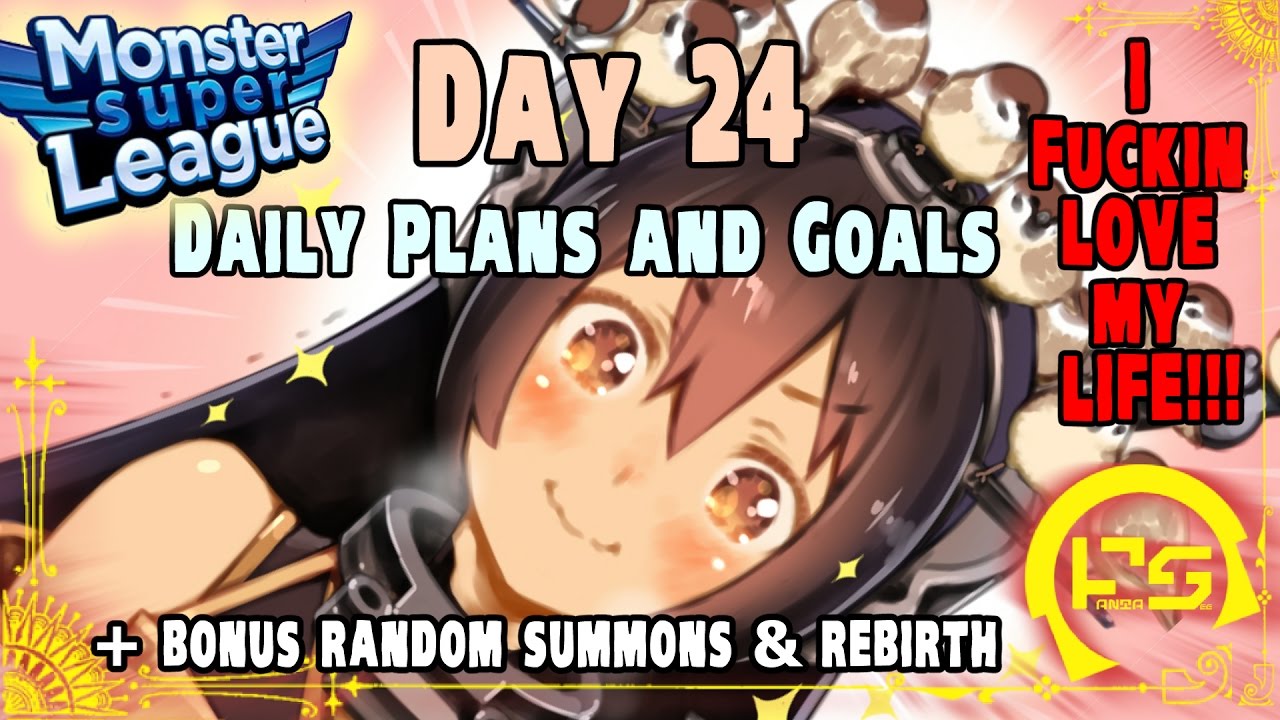 Monster Super League: DAILY PLANS AND GOALS!! + SOME BONUS SUMMONS!! LYFE IZ GUDD!!! ♕D.24