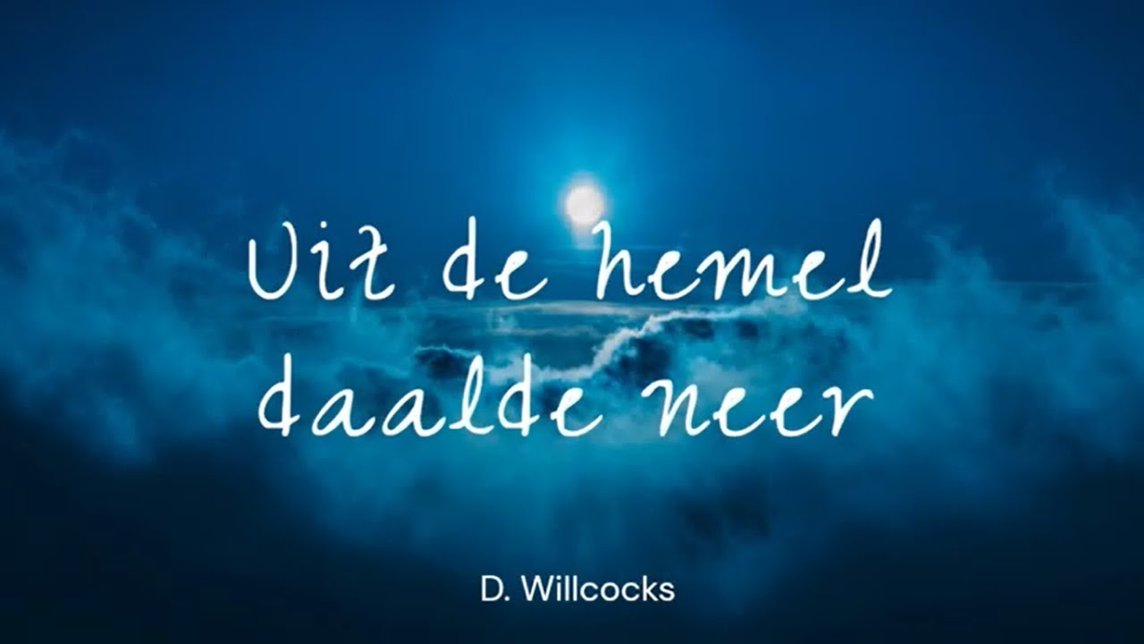 Uit de hemel daalde neer (D. Willcocks)