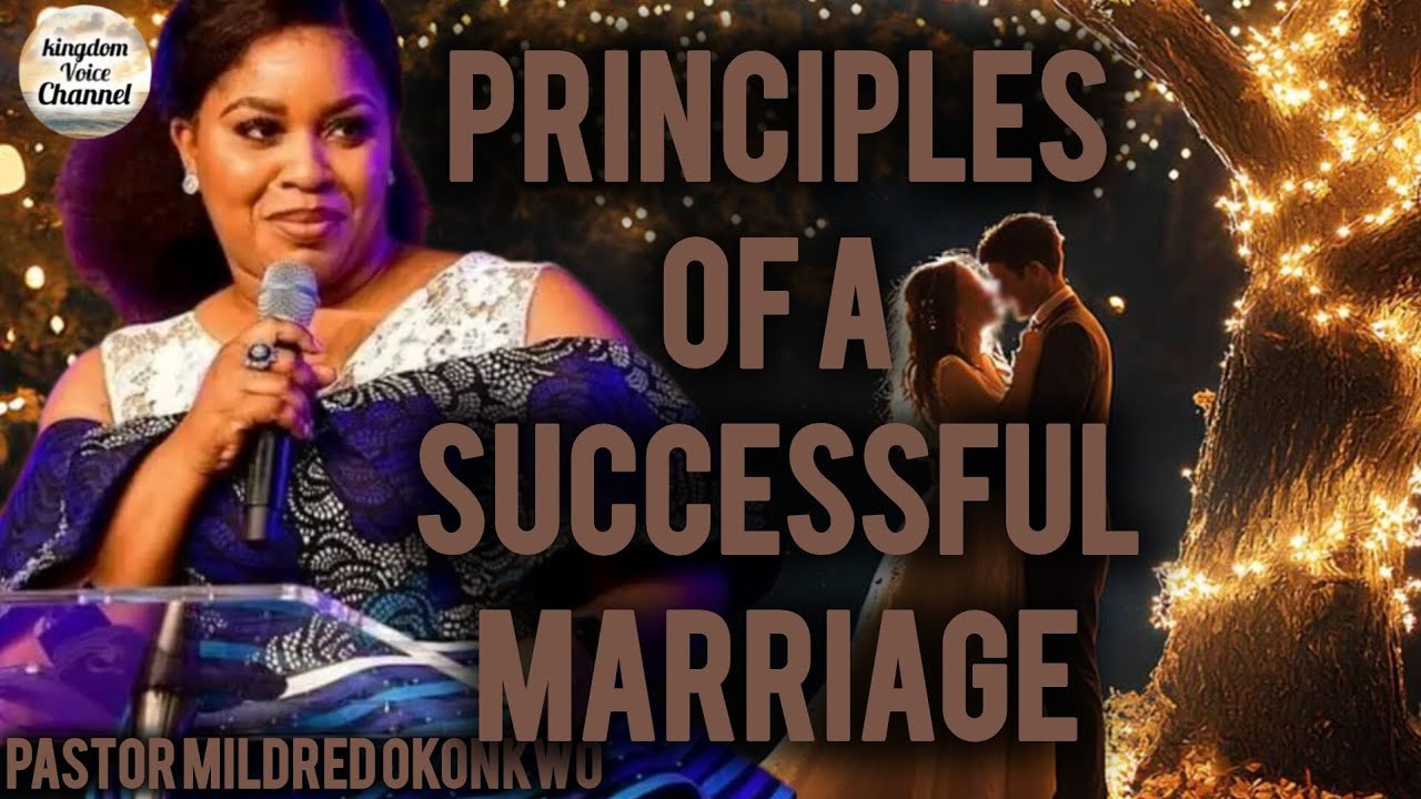 Principles of a successful marriage/pastor Mildred okonkwo