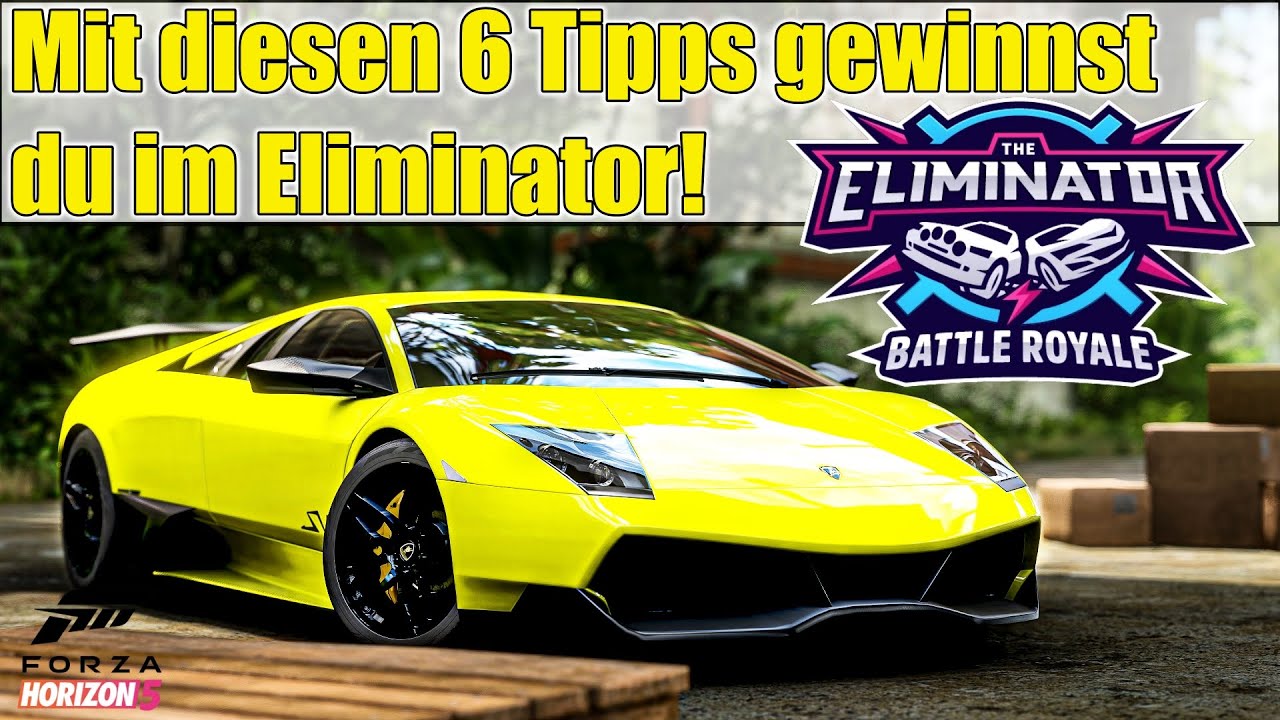 Forza Horizon 5 - Mit diesen 6 Tipps gewinnst du im ELIMINATOR! Tarnmodus, beste Fahrzeuge und mehr!
