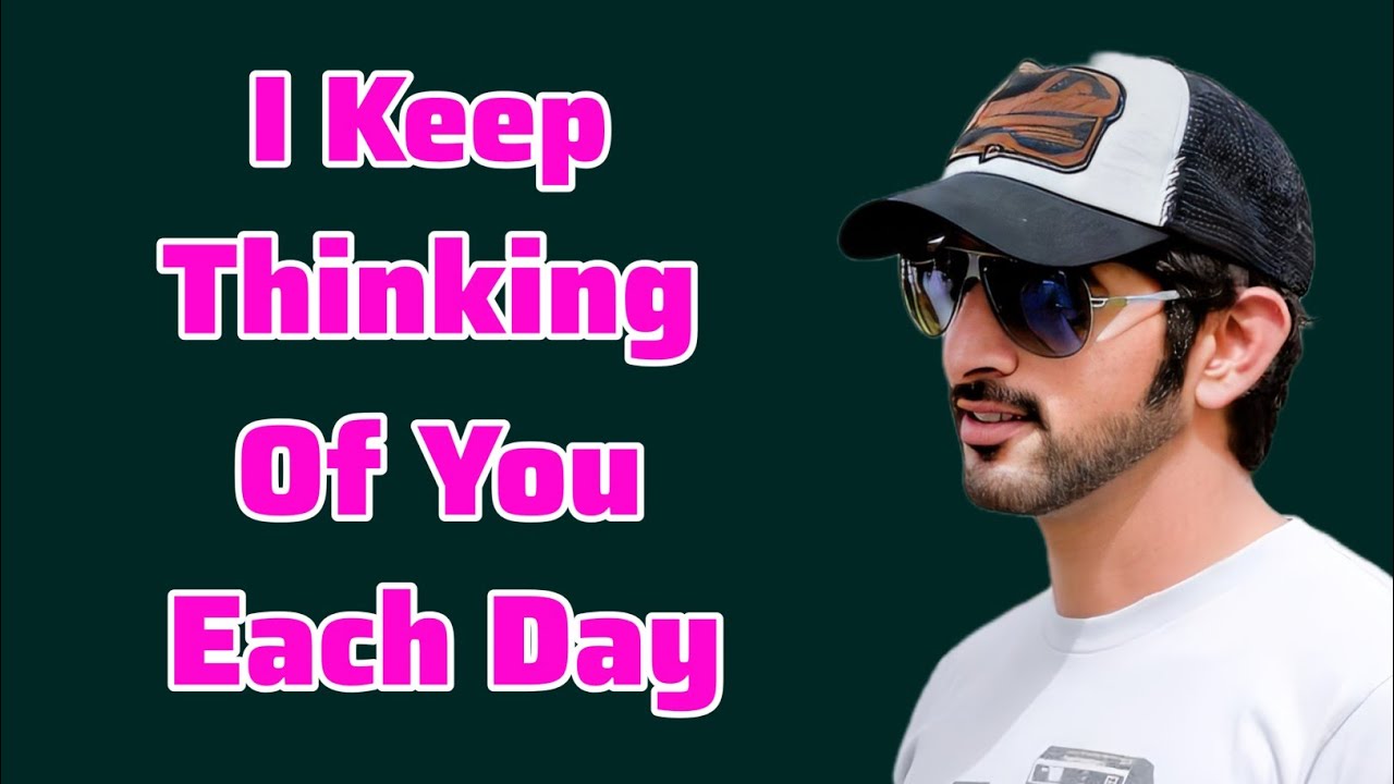 I keep thinking of you each day | Sheikh Hamdan Fazza Poetry | Prince of Dubai | Fazza Poems