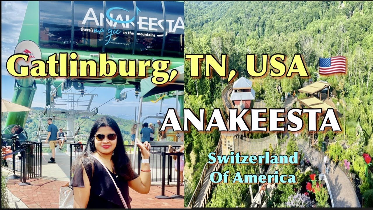 Gatlinburg ~ ANAKEESTA | The Great Smoky Mountains | A Beautiful Hill station in America
