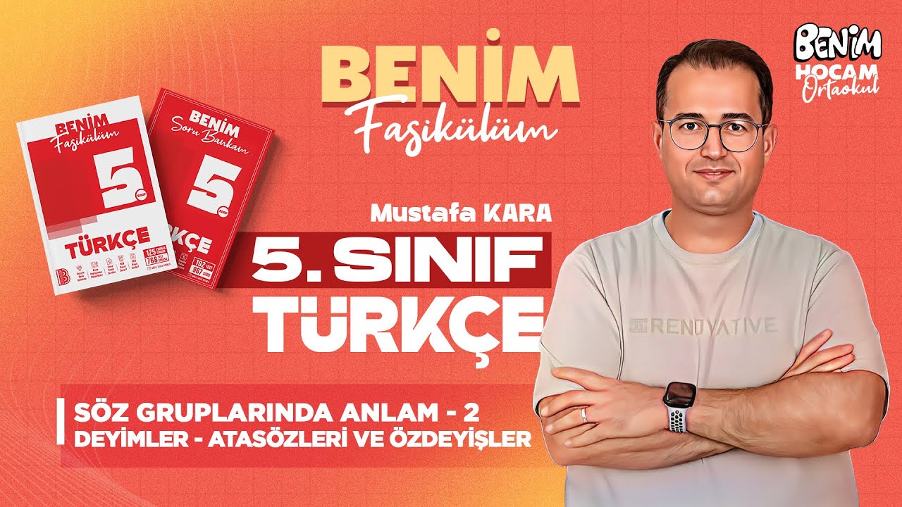 5) 5.Sınıf - Türkçe - Söz Gruplarında Anlam 2 -Deyimler Atasözleri ve Özdeyişler -Mustafa KARA- 2026