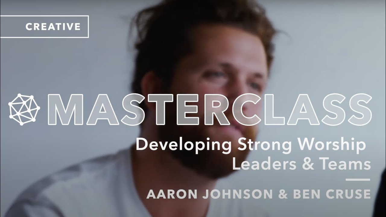 Developing Strong Worship Leaders & Teams (Part 1)