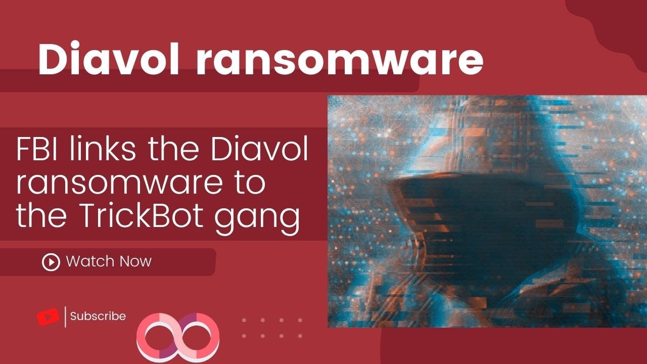 FBI links the Diavol ransomware to the TrickBot gang | Cybersecurity News