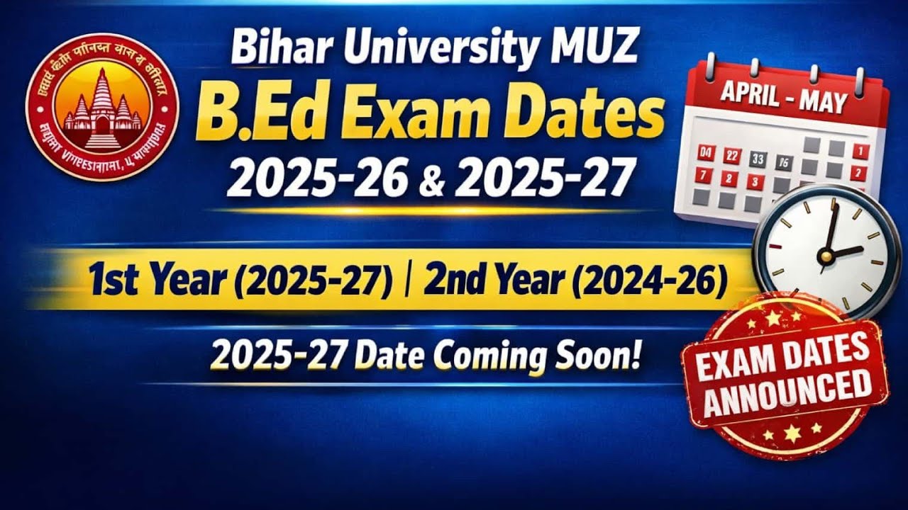 Bihar University B.Ed.Exam date Update 2026 ।। BRABU B.Ed.1st Year And B.Ed.2nd year Exam Update