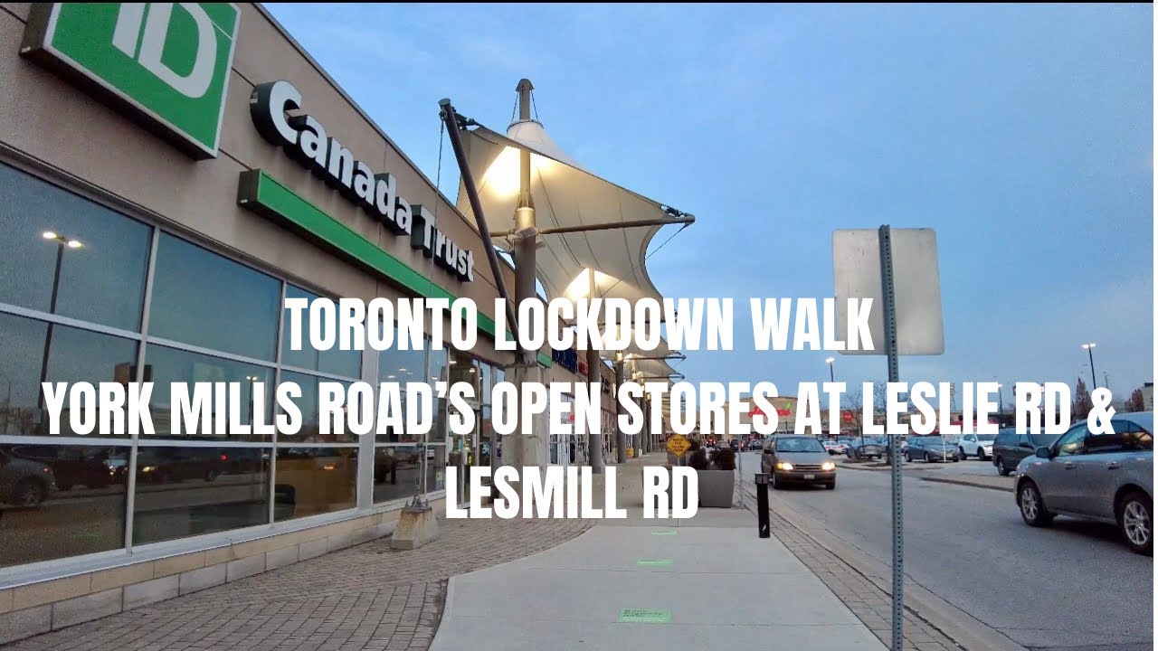 🇨🇦4K YORK MILLS ROAD'S OPEN STORES (LESLIE ST. & LESMILL RD) | #TORONTOWALK #LOCKDOWN