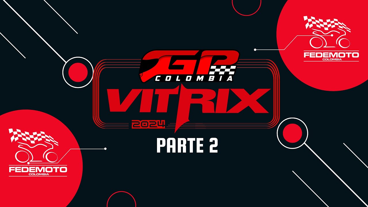 GP Colombia - Gran Premio Vitrix 2024 (Parte 2)
