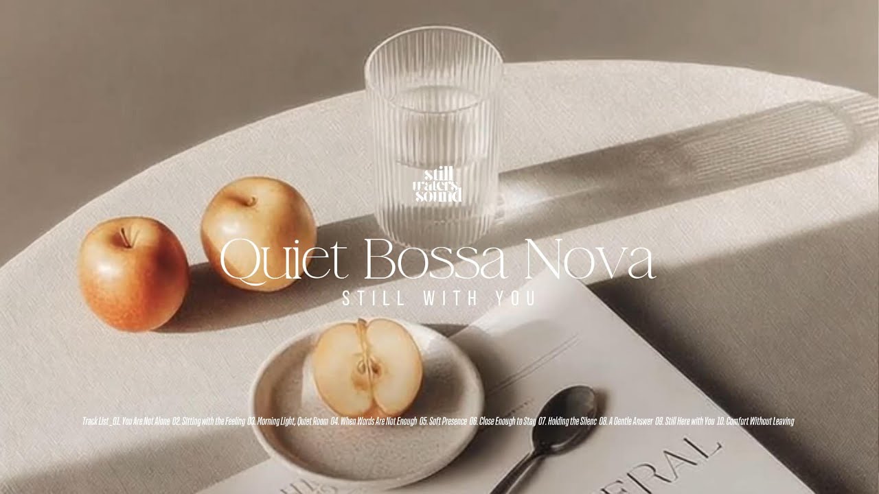 Quiet Bossa Nova & Soft Piano Jazz in Morning Sunlight | Still with You