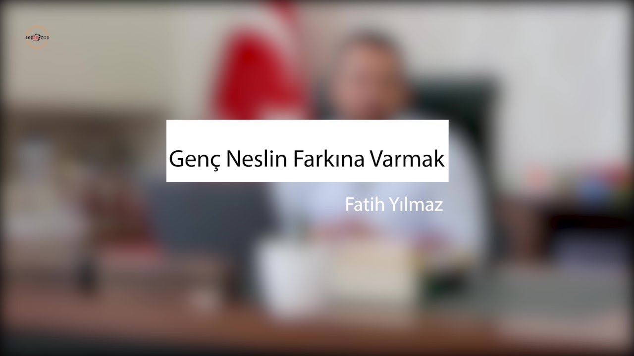 Gen&ccedil; neslin farkına varmak