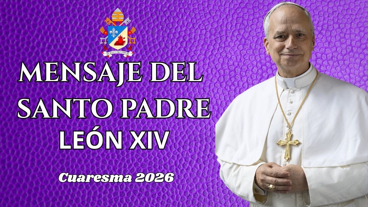 CUARESMA 2026✝🛐- ¿Cómo vivirla?- Mensaje del Papa LEÓN XIV