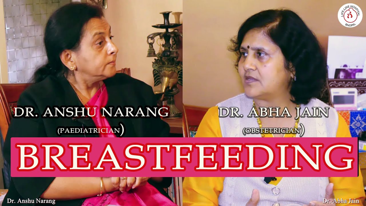 Breastfeeding  | Dr Anshu Narang & Dr ABHA JAIN |  LIFELINE HOSPITAL |