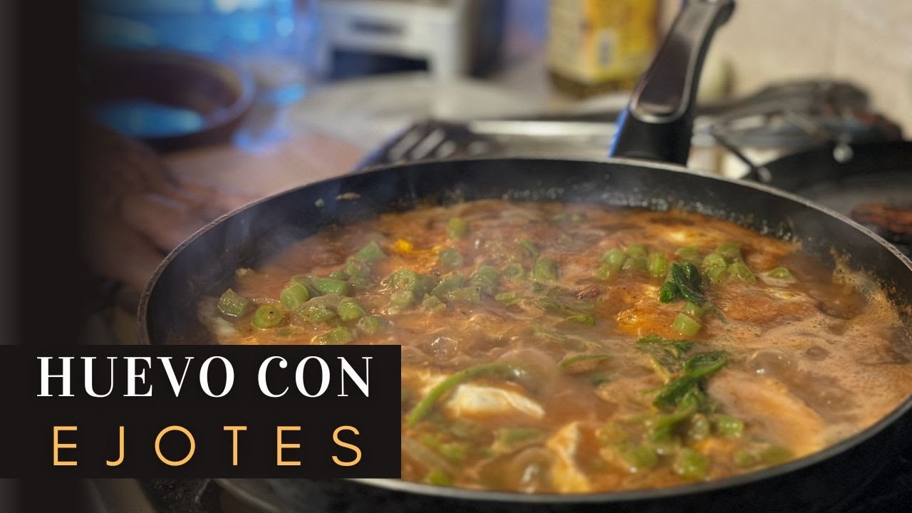 Ejotes con Huevo en Salsa Asada | Desayuno Económico