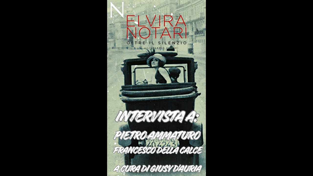 ELVIRA NOTARI. OLTRE IL SILENZIO. - DOCUFILM - IL CINEMA AL FEMMINILE IERI E OGGI