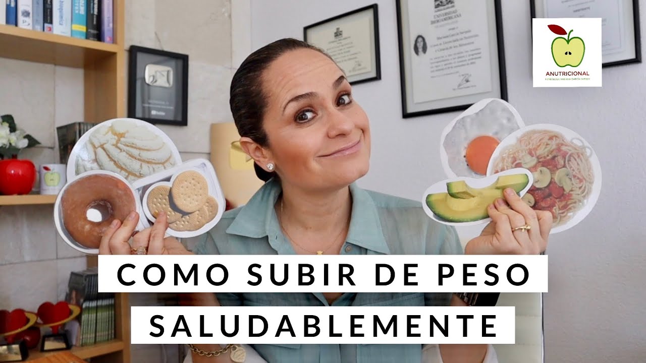 Como Subir De Peso Saludablemente / Nutritalks Anutricional