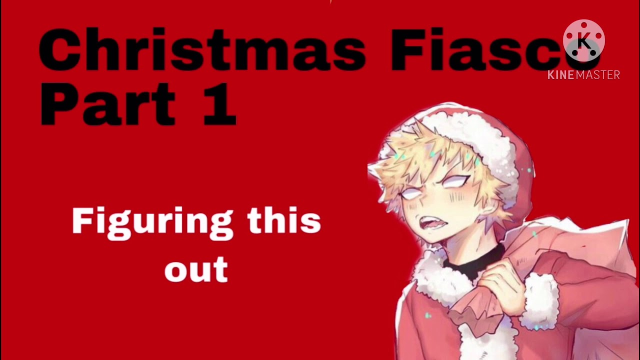 Christmas Fiasco || Bakugou x listener || Part 1