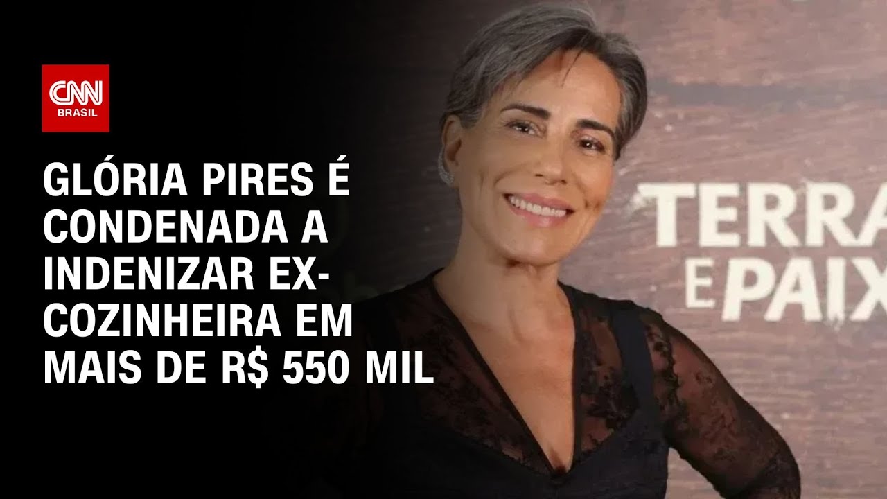 Glória Pires é condenada a indenizar ex-cozinheira em mais de R$ 550 mil | CNN NOVO DIA