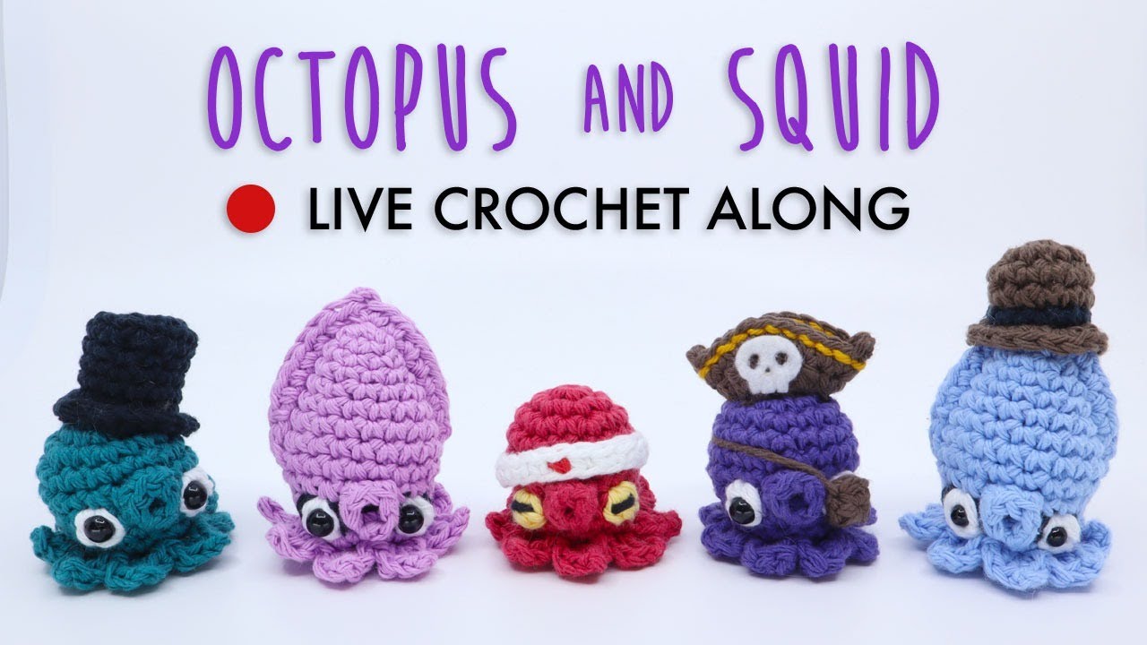 Octopus and Squid Amigurumi - Live Crochet Along