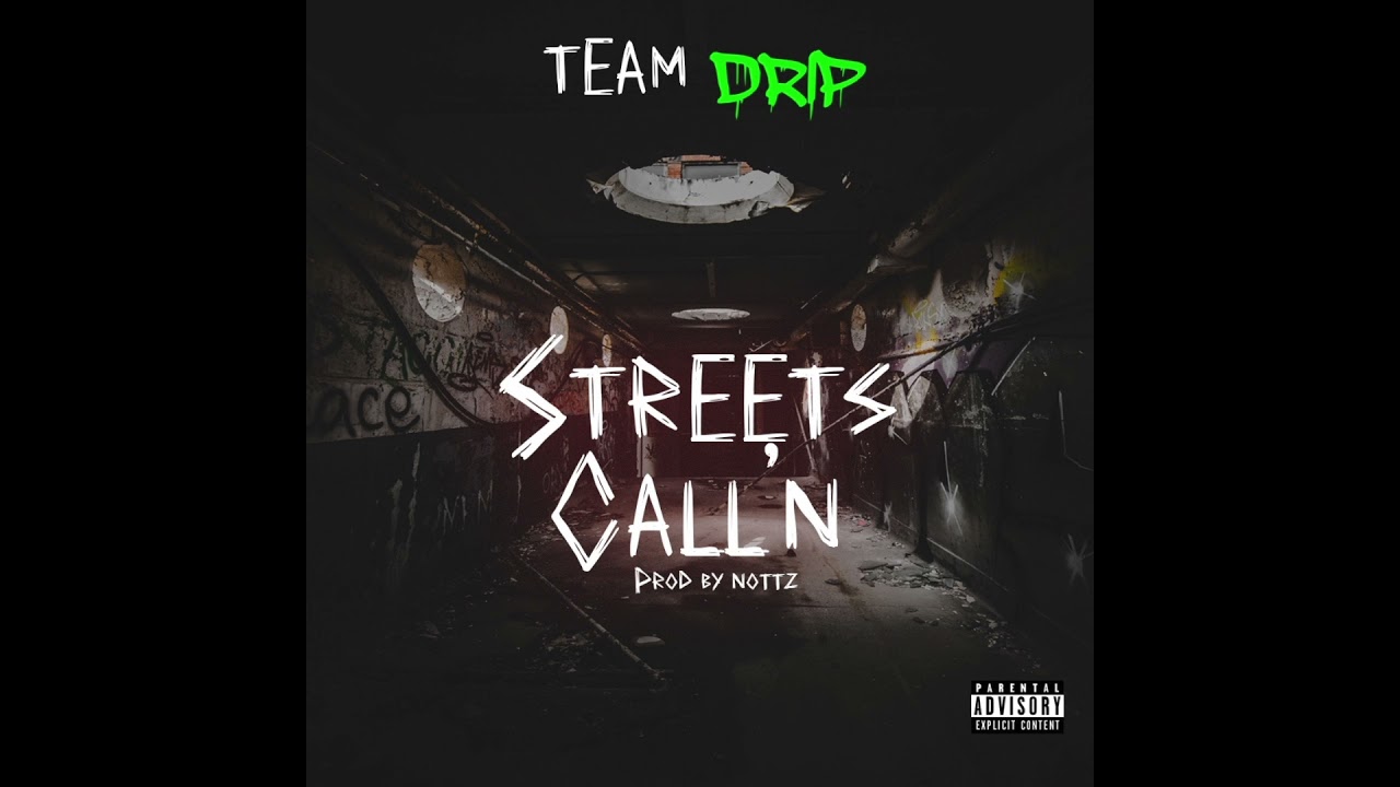 02) Team Drip - Streetz Call&rsquo;N Prod. by Nottz (Official Audio)