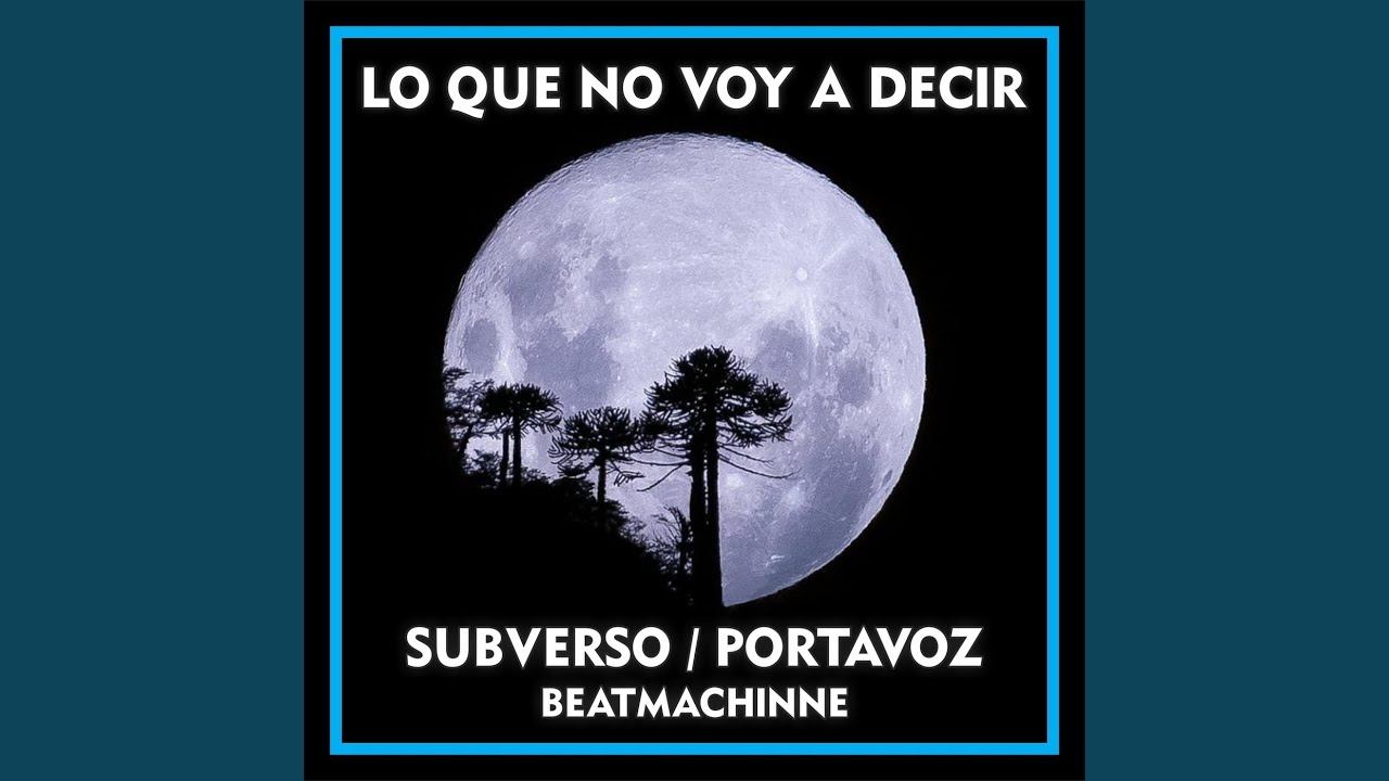Lo Que No Voy a Decir (feat. Beatmachinne)