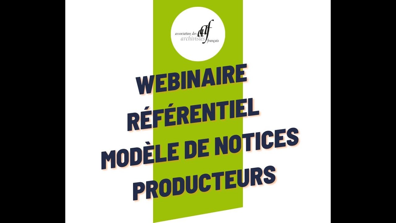 Présentation de la convention AAF/SIAF relative au référentiel de modèles de notices de producteurs