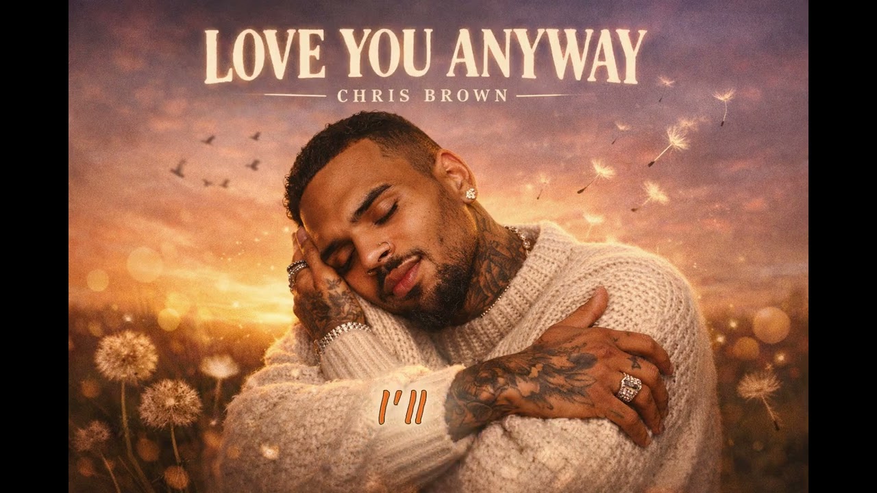 Chris Brown - Love You Anyways