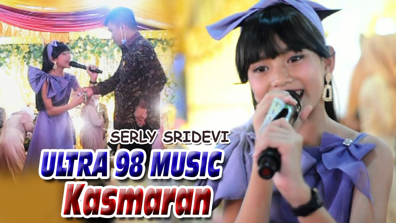Keren... SERLY SRIDEVI Kasmaran ULTRA 98 MUSIK Tanjung raya indralaya