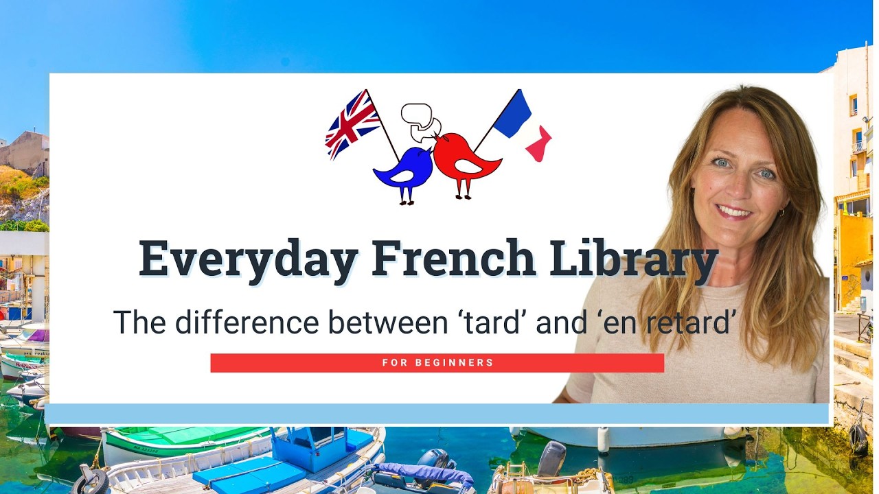 Everyday French: How to Say Late and Early in French