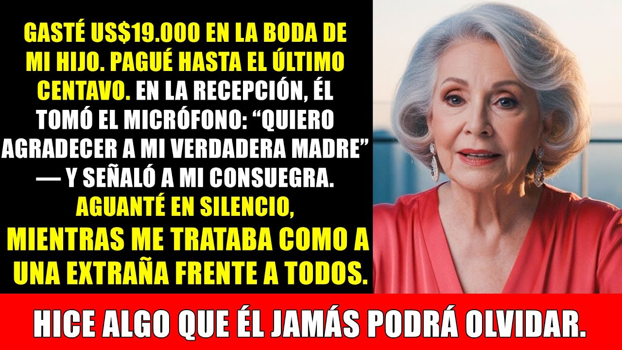 Gasté 19.000 dólares en la boda de mi hijo — Y me llamó “una extraña” delante de todos.