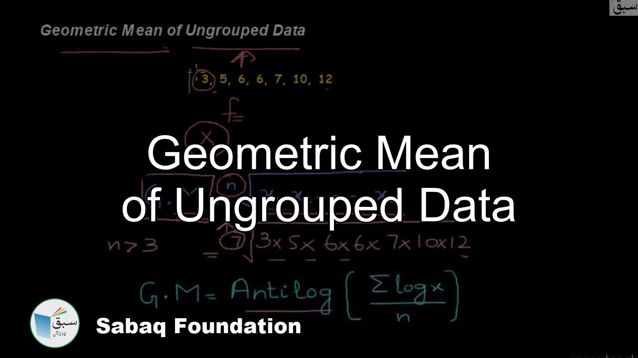 Geometric Mean of Ungrouped Data, Statistics Lecture | Sabaq.pk