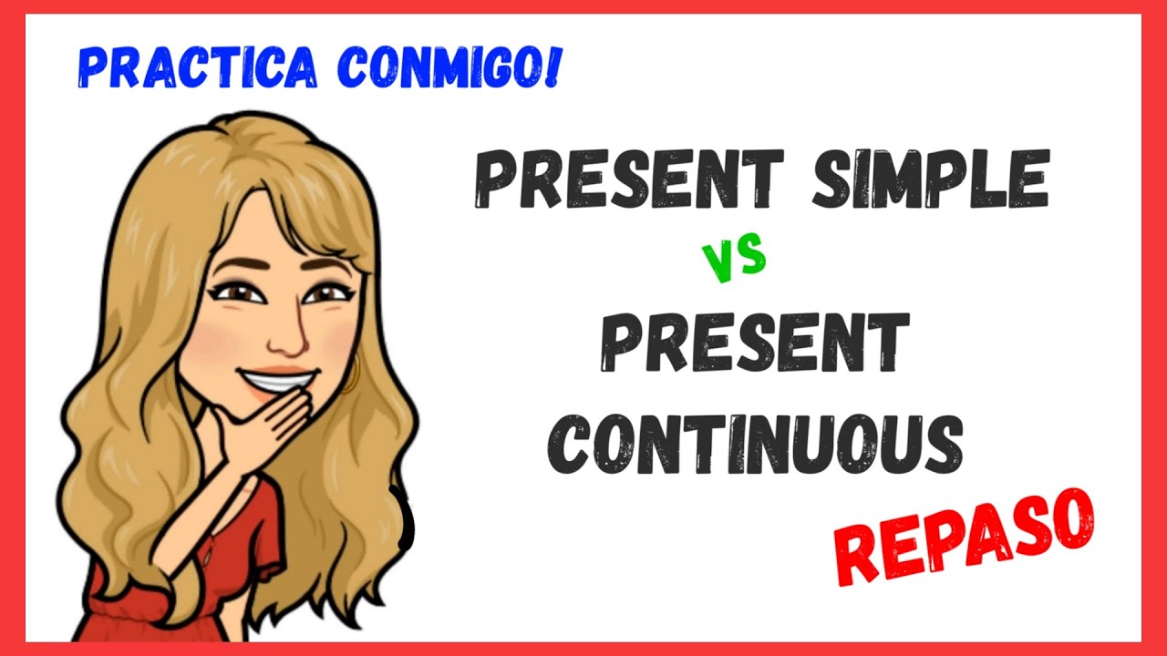 🔴 CUANDO y COMO usar el **PRESENT SIMPLE** y el **PRESENT CONTINUOUS**
