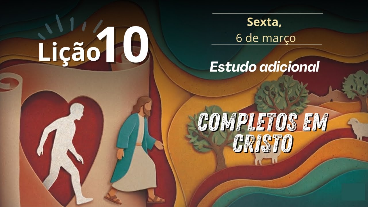 ESTUDO ADICIONAL | Escola Sabatina | Lição 10 - 1° Trimestre de 2026