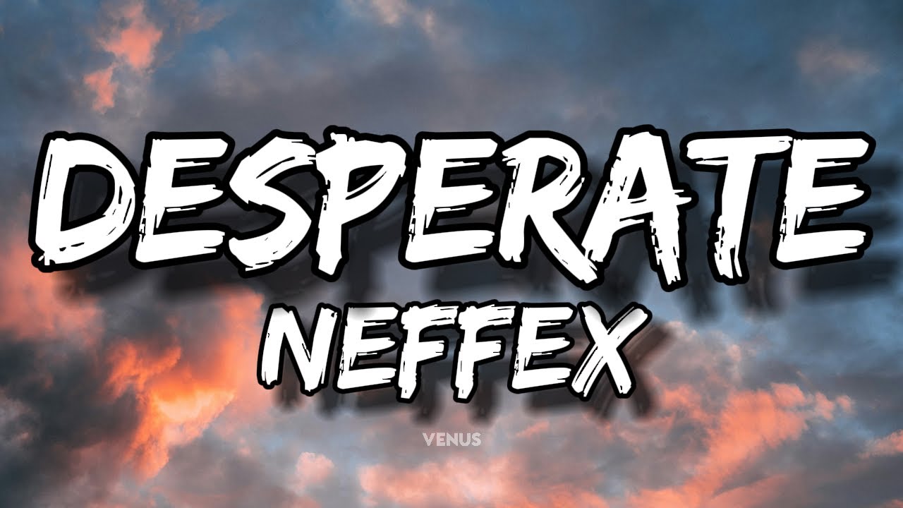 NEFFEX x NCS - DESPERATE ⛓ (Lyrics)