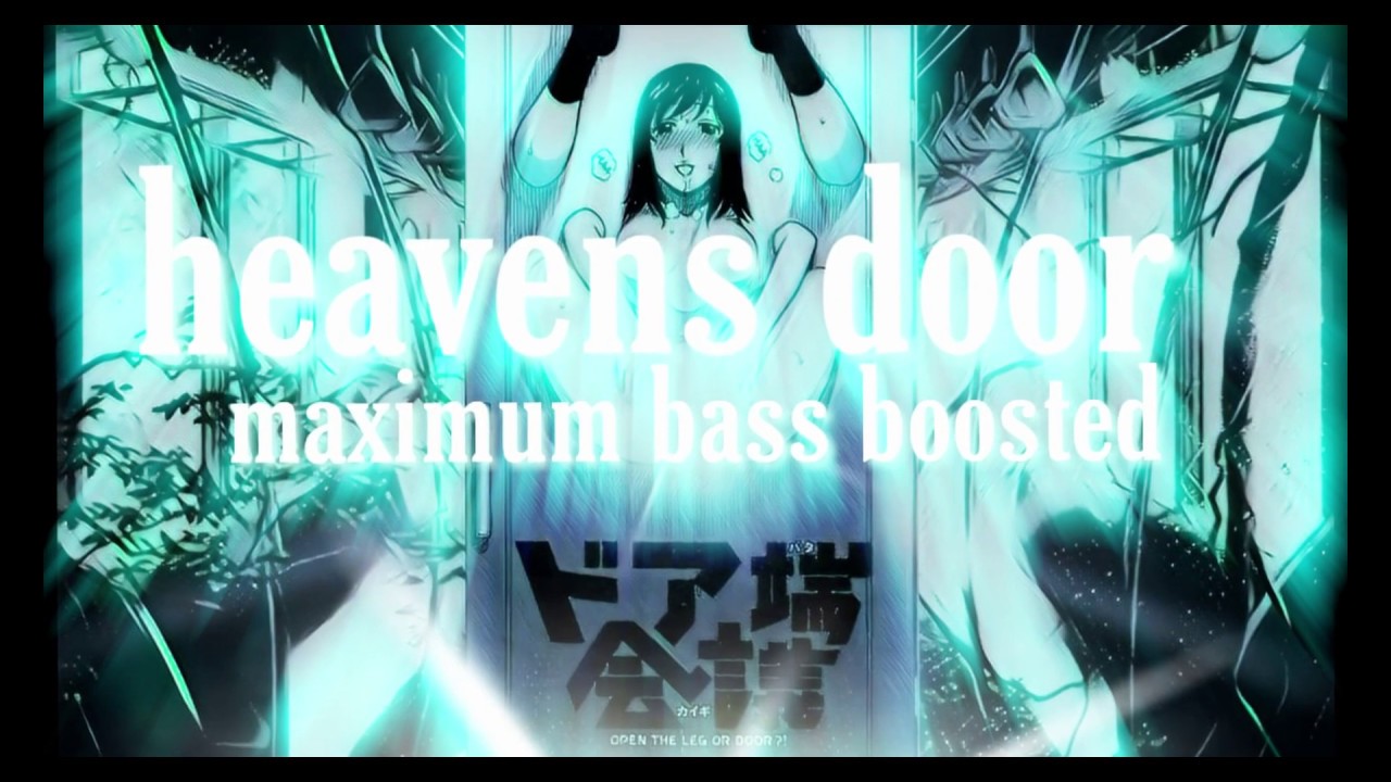 heavensdoor by LeaF (MAX BASS BOOSTED)