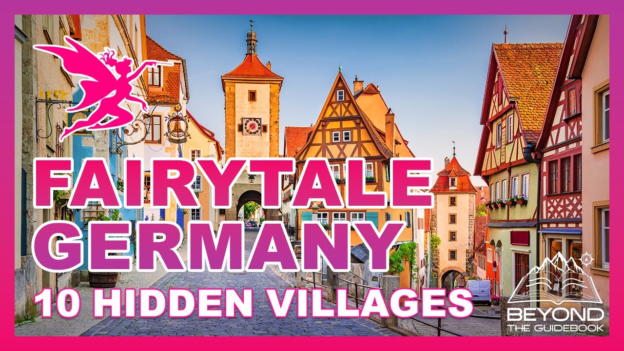 10 Fairytale Villages in Germany That Look Straight Out of a Storybook