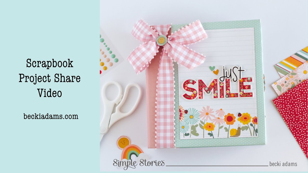Scrapbook Project Share | Simple Stories | 6x8 Album | Full Bloom collection | Becki Adams