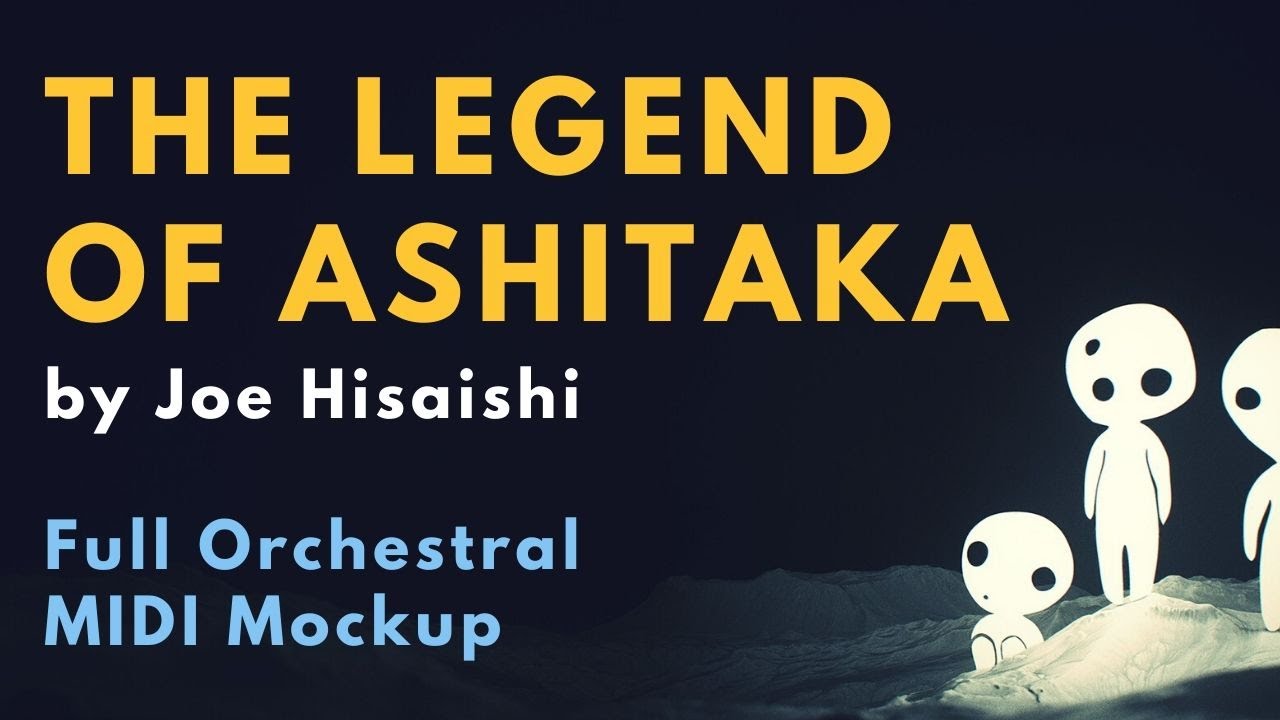 Joe Hisaishi's Princess Mononoke: The Legend of Ashitaka [Orchestra + Huge Choir] - MIDI Mockup