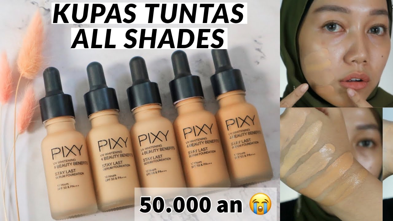 ALL SHADES + REVIEW PIXY STAY LAST SERUM FOUNDATION