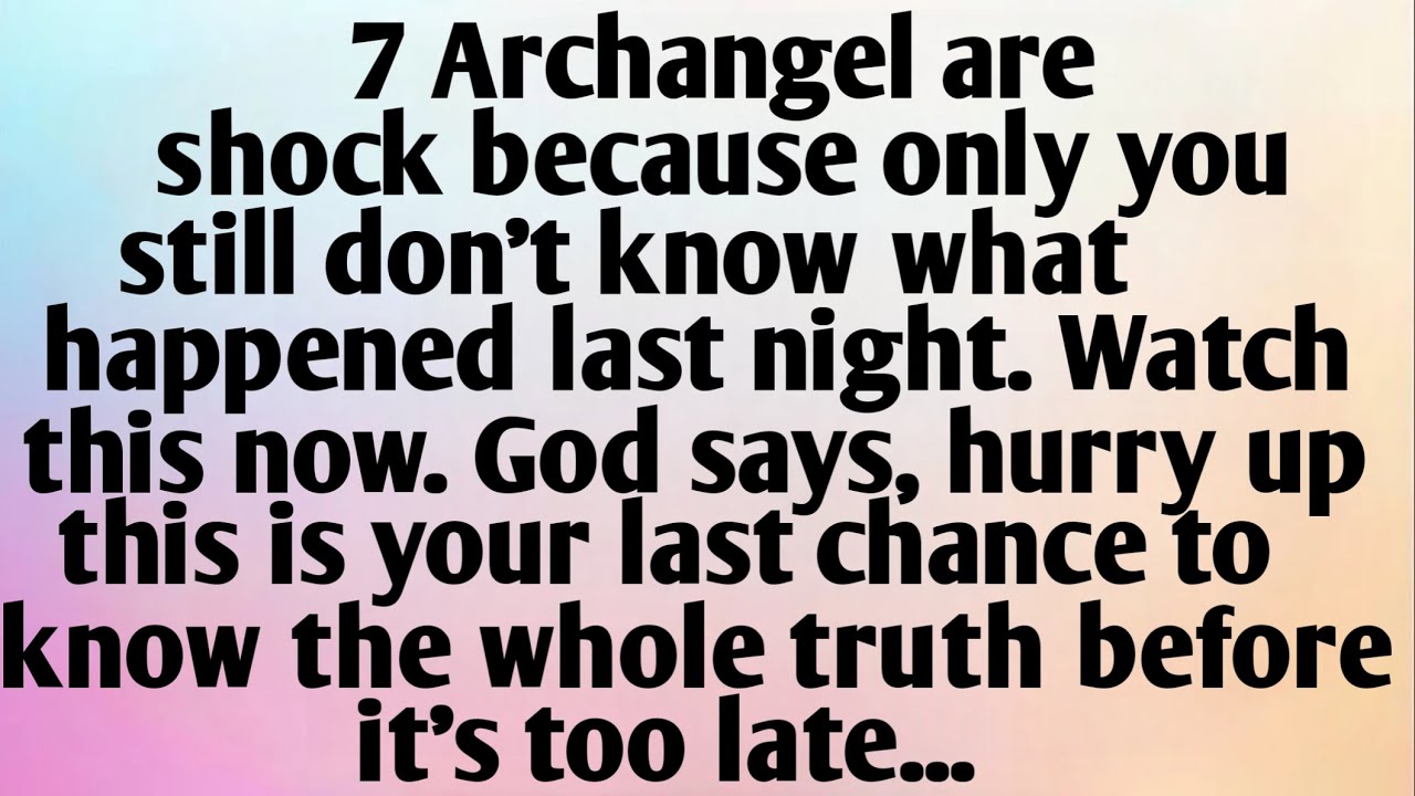7 ARCHANGEL ARE SHOCK BECAUSE...