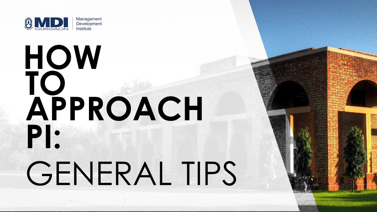 How to approach PI : General Tips