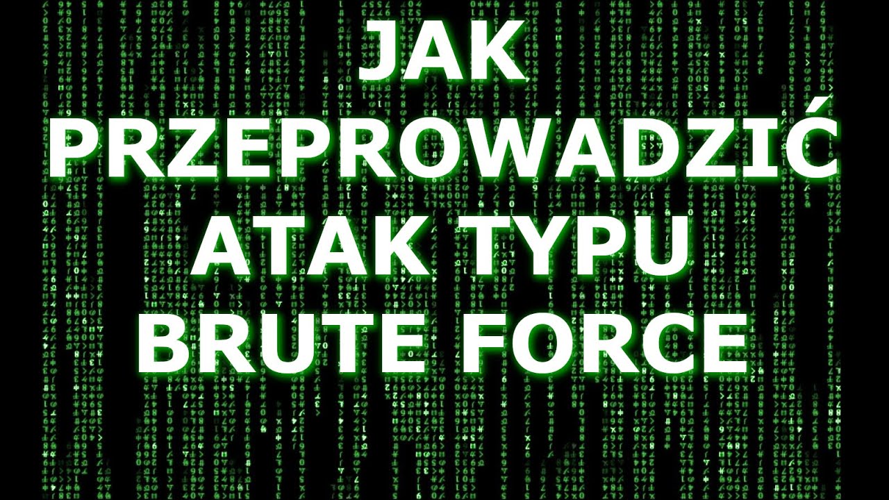 PORADNIK PENTESTERA #16 Brute Force. Czym jest atak słownikowy? Test penetracyjny om&oacute;wienie.