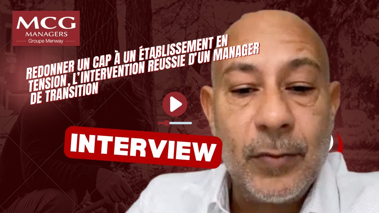 Redonner un cap à un établissement en tension : l’intervention réussie d’un manager de transition